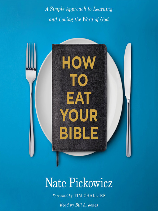 Title details for How to Eat Your Bible by Nate Pickowicz - Available